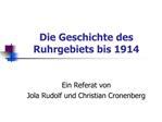 Die Geschichte des Ruhrgebiets bis 1914