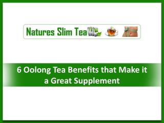 6 Oolong Tea Benefits that Make it a Great Supplement