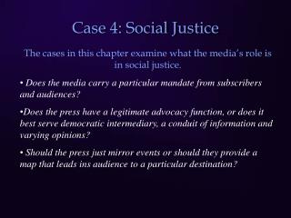 Case 4: Social Justice