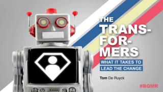 The Transformers - What it Takes to Lead the Change in Market Research