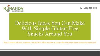 Delicious Ideas You Can Make With Simple Gluten-Free Snacks Around You