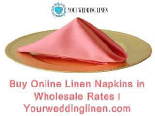 Buy Online Linen Napkins in Wholesale Rates | Yourweddinglinen.com