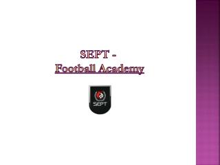 SEPT Football academy