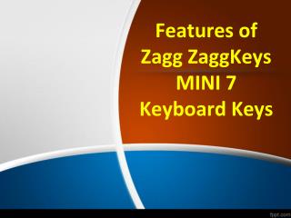 Features of Zagg ZaggKeys MINI 7 Keyboard Keys