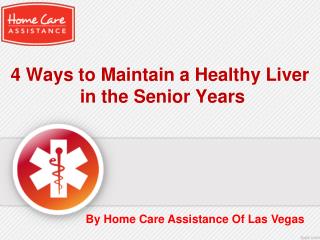 4 ways to maintain a healthy liver in the senior years