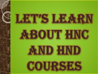 Let’s Learn About HNC and HND Courses