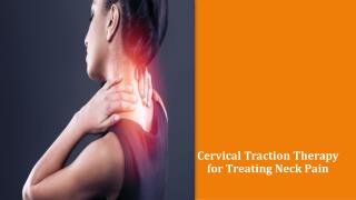 Cervical Traction Therapy for Treating Neck Pain