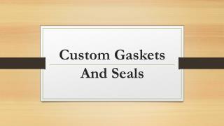 Custom Gaskets and Seals
