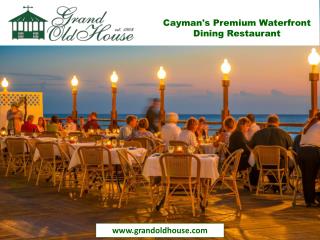 Visit us for wonderful waterfront fine dine experience in Cayman