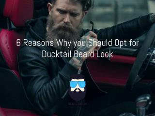 Reasons Why you Should Opt for Ducktail Beard Look