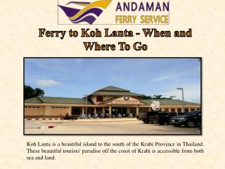 Ferry to Koh Lanta - When and Where To Go