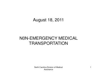 N0N-EMERGENCY MEDICAL TRANSPORTATION