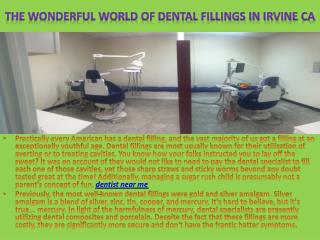 The Wonderful World Of Dental Fillings in Irvine ca