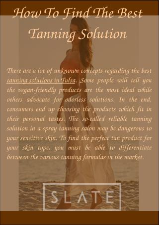 How To Find The Best Tanning Solution