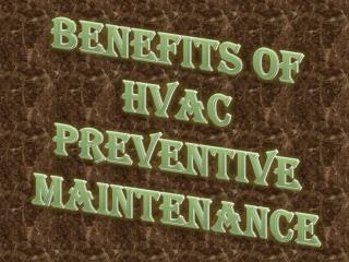 Benefits of HVAC Preventive Maintenance