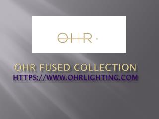 OHR Fused Collection