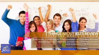 7 Things About IELTS Review