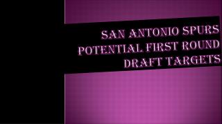 San Antonio Spurs Potential First Round Draft Targets