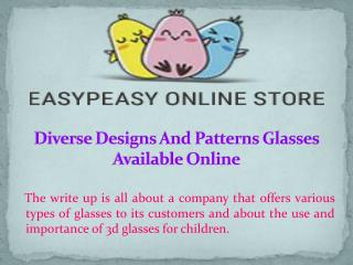 Diverse Designs And Patterns Glasses Available Online