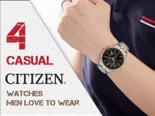 4 Casual Citizen Watches Men Love to Wear