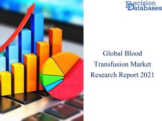 Worldwide Blood Transfusion Market Key Manufacturers Analysis 2017