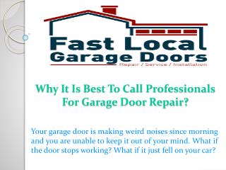 Why It Is Best To Call Professionals For Garage Door Repair?