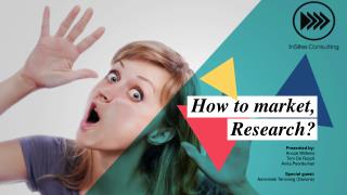 How to market, Research?