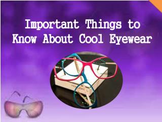 Cool Eyewear | Custom Made Eyewear