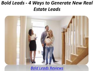 Bold Leads - 4 Ways to Generate New Real Estate Leads