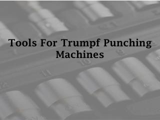Tools For Trumpf Punching Machines - mstools.co.za