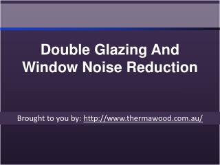Double Glazing And Window Noise Reduction
