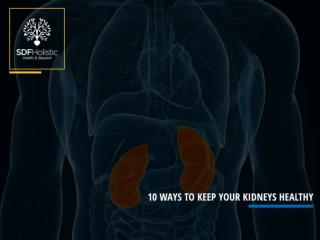 10 Ways To Keep Your Kidneys Healthy