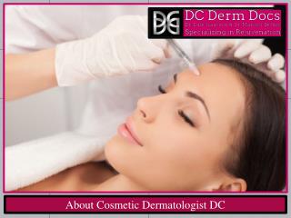 About Cosmetic Dermatologist DC