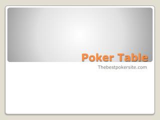 How to Select a Poker table