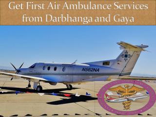 Get First Air Ambulance Services from Darbhanga and Gaya