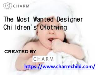 The most wanted designer children's clothing