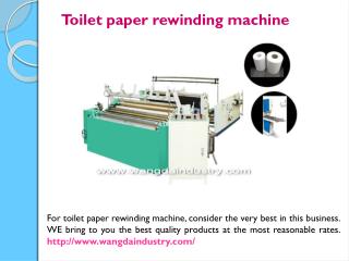 Toilet tissue roll machine