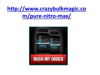 Crazybulkmagic Pure Nitro Max Crazybulkmagic Pure Nitro Max