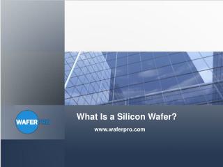 What Is a Silicon Wafer