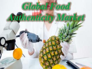 Global Food Authenticity Market