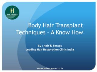 Body Hair Transplant Techniques By Hair and Senses