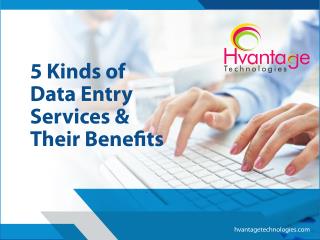 5 Kinds of Data Entry Services & Their Benefits