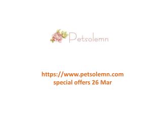 www.petsolemn.com special offers 26 Mar