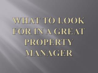 What to Look for in a Great Property Manager