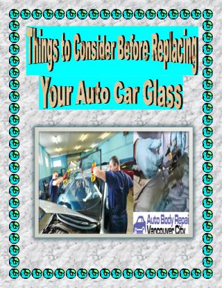 Things to Consider Before Replacing Your Auto Car Glass