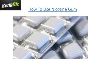 How To Use Nicotine Gum