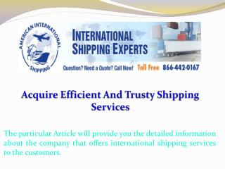 Acquire Efficient And Trusty Shipping Services