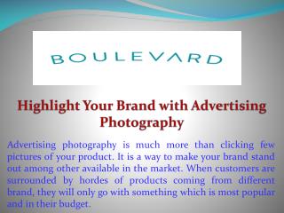 Highlight Your Brand with Advertising Photography