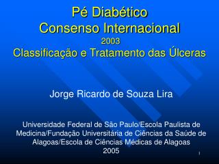 Pé Diabético Consenso Internacional 2003 Classificação e Tratamento das Úlceras