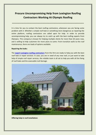 Procure Uncompromising Help from Lexington Roofing Contractors Working At Olympic Roofing